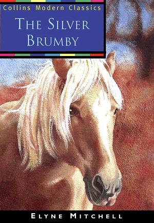 The Silver Brumby by Elyne Mitchell