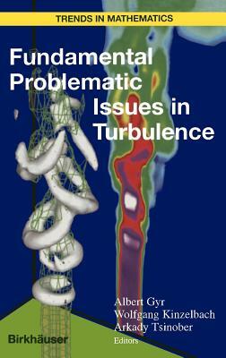 Fundamental Problematic Issues in Turbulence by 