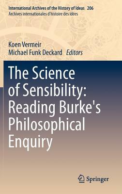 The Science of Sensibility: Reading Burke's Philosophical Enquiry by 