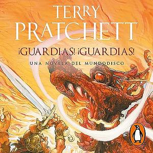 ¡Guardias! ¡Guardias! by Terry Pratchett