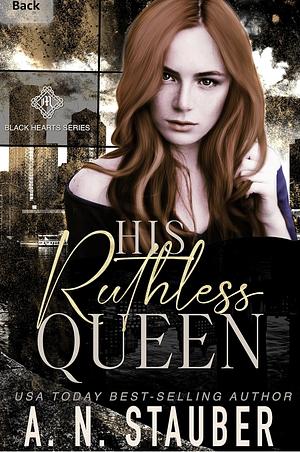 His Ruthless Queen by A.N. Stauber