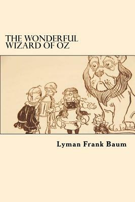 The Wonderful Wizard of Oz by L. Frank Baum