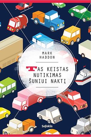 Tas keistas nutikimas šuniui naktį by Mark Haddon