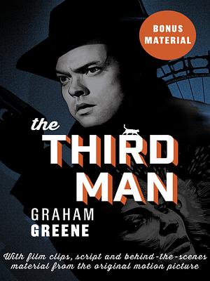 The Third Man: Enhanced Edition with Film Clips, Script and Archive Material from the Motion Picture by Graham Greene