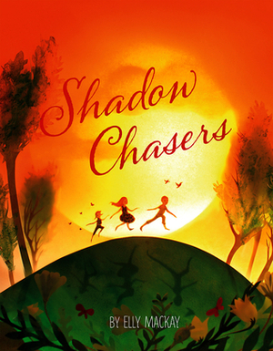 Shadow Chasers by Elly MacKay