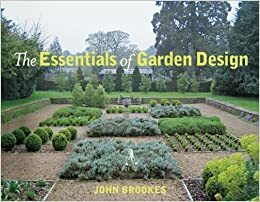 The Essentials of Garden Design by John Brookes