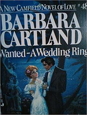 Wanted - A Wedding Ring by Barbara Cartland