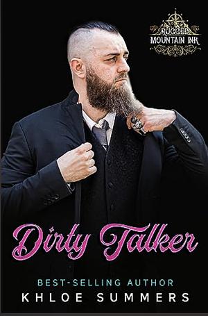 Dirty Talker by Khloe Summers