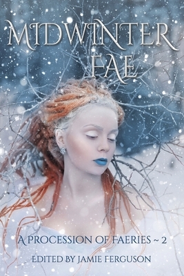 Midwinter Fae by Eric Kent Edstrom, Anthea Sharp, Kristine Kathryn Rusch