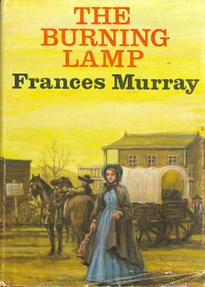 The Burning Lamp by Frances Murray