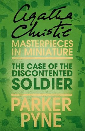 The Case of the Discontented Soldier by Agatha Christie