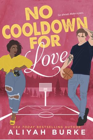 No Cooldown for Love by Aliyah Burke