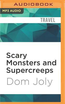 Scary Monsters and Supercreeps by Dom Joly