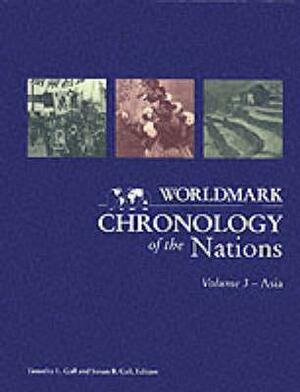 Worldmark Chronology of the Nations: Asia by Karen Christensen