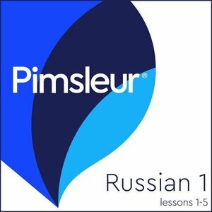 Pimsleur Russian Level 1 Lessons1-5: Learn to Speak and Understand Russian with Pimsleur Language Programs by Pimsleur Language Programs