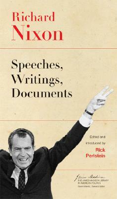 Richard Nixon: Speeches, Writings, Documents by Richard Nixon