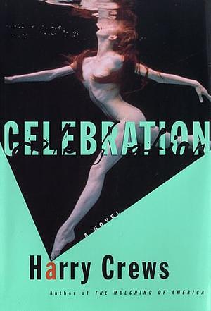 Celebration by Harry Crews