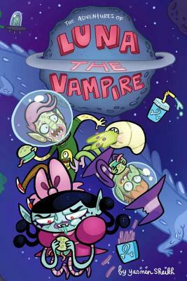 Luna the Vampire: Grumpy Space by Yasmin Sheikh