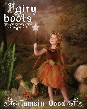 Fairy Boots by Tamsin Wood