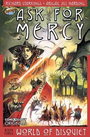 Ask For Mercy Season Three: World of Disquiet  by Richard Starkings