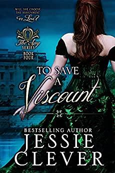 To Save a Viscount by Jessie Clever