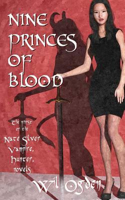 Nine Princes of Blood by Wil Ogden