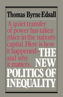 New Politics of Inequality by Thomas Byrne Edsall