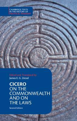 Cicero: On the Commonwealth and On the Laws by Marcus Tullius Cicero