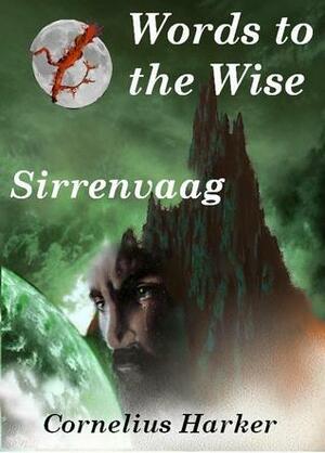 Words to the Wise: Book Three by Cornelius Harker