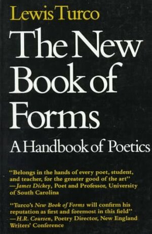 The New Book of Forms: A Handbook of Poetics by Lewis Turco