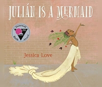 Julián Is a Mermaid by Jessica Love