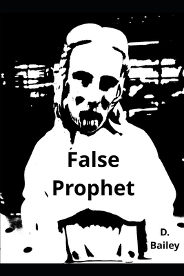 False Prophet by David Bailey