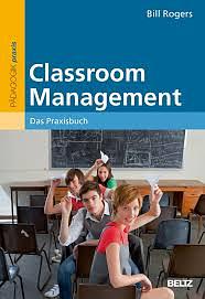 Classroom Management: Das Praxisbuch by Bill Rogers