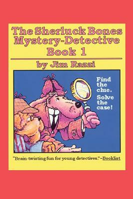The Sherluck Bones Mystery-Detective Book 1 by Jim Razzi