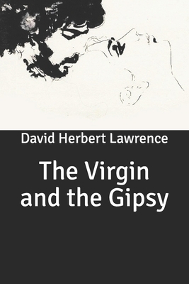 The Virgin and the Gipsy by D.H. Lawrence