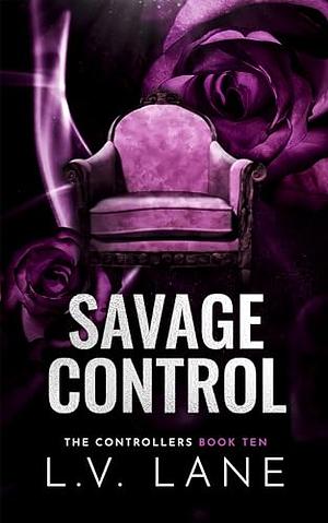 Savage Control: A Dark Omegaverse Science Fiction Romance by L.V. Lane