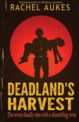 Deadland's Harvest by Rachel Aukes