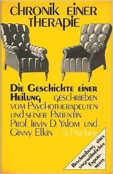 Chronik Einer Therapie: Geschrieben Vom Psychotherapeuten U. Seiner Patientin by Irvin D. Yalom, Irvin D. Yalom