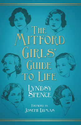 The Mitford Girls' Guide to Life by Lyndsy Spence