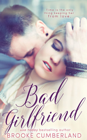 Bad Girlfriend (Extended Novella) by Brooke Cumberland