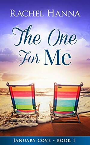 The One for Me by Rachel Hanna