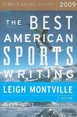 The Best American Sports Writing 2009 by Glenn Stout, Leigh Montville