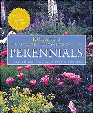 Rodale's Illustrated Encyclopedia of Perennials by C. Colston Burrell, Ellen Phillips