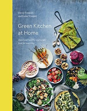 Green Kitchen at Home by David Frenkiel, Luise Vindahl