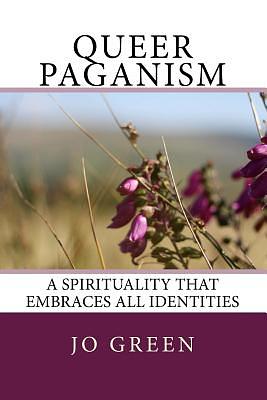 Queer Paganism: A spirituality that embraces all identities by J.J. Green