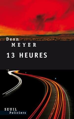 13 heures by Deon Meyer
