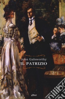 Il patrizio by John Galsworthy