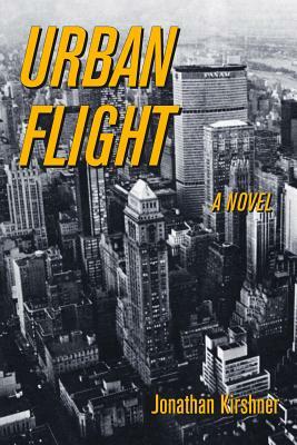 Urban Flight by Jonathan Kirshner