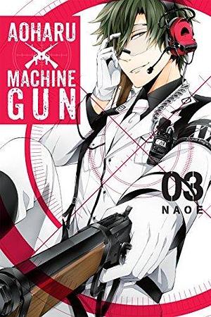 Aoharu X Machinegun Vol. 3 by NAOE, NAOE