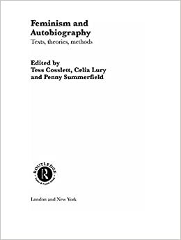 Feminism and Autobiography by Penny Summerfield, Tess Coslett, Celia Lury